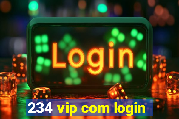 234 vip com login